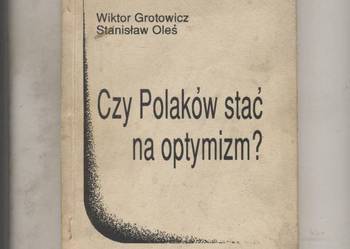 Czy Polaków stać na optymizm ?  Rozmowy ze Zdzisławem N