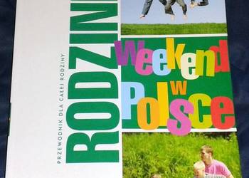 Weekend w Polsce. Rodzinny przewodnik - Pascal