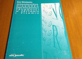 Pedagogiczna diagnoza specyficznych trudności w czytaniu pisaniu Górniewicz Pedagogiczna diagnoza specyficznych trudności w czytaniu pisaniu Górniewicz