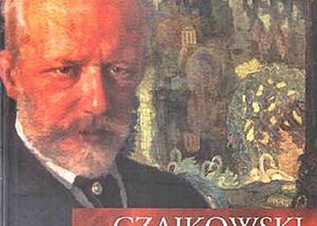 CZAJKOWSKI Poezja i Pasja Seria Mistrzowie Muzyki Klasycznej