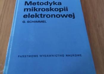Metodyka mikroskopii elektronowej / G. Schimmel Metodyka mikroskopii elektronowej / G. Schimmel