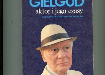 John Gielgud aktor i jego czasy -