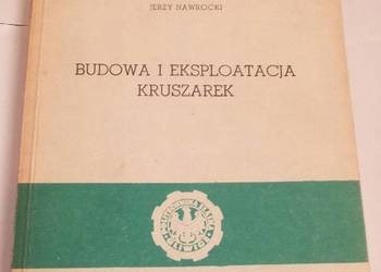 BUDOWA I EKSPLOATACJA KRUSZAREK BUDOWA I EKSPLOATACJA KRUSZAREK