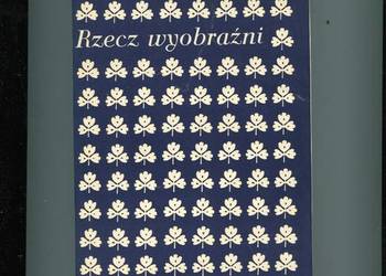 Rzecz wyobraźni - Kazimierz Wyka