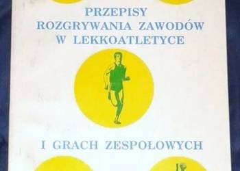 Przepisy rozgrywania zawodów w lekkoatletyce i grach zespoło