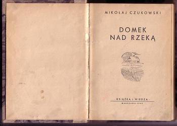 (7734) DOMEK NAD RZEKĄ – MIKOŁAJ CZUKOWSKI