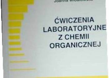 Ćwiczenia laboratoryjne z chemii organicznej