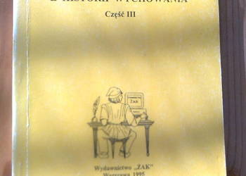 Materiały do ćwiczeń z historii wychowania cz. III Materiały do ćwiczeń z historii wychowania cz. III