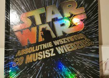 Star Wars absolutnie wszystko co musisz wiedzieć Star Wars absolutnie wszystko co musisz wiedzieć