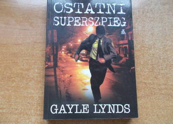Gayle Lynds - Ostatni superszpieg