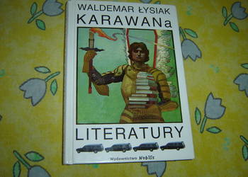 Karawana literatury Waldemar Łysiak