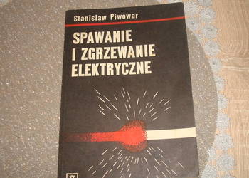 Spawanie i zgrzewanie elektryczne S. Piwowar