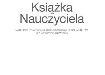 Żyję i działam bezpiecznie klasa 8 Materiały dla nauczyciela