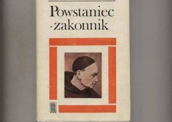Powstaniec-zakonnik O.Rafał Kalinowski