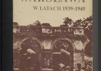 Warszawa w latach 1939-1945 - Dunin Wąsowicz Warszawa w latach 1939-1945 - Dunin Wąsowicz