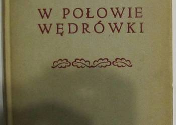 W POŁOWIE WĘDRÓWKI - ŁOBODOWSKI JÓZEF