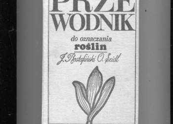 Przewodnik do oznaczania roślin - Rostafiński