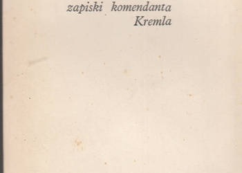 (01302) ZAPISKI KOMENDANTA KREMLA – PAWEŁ MALKOW