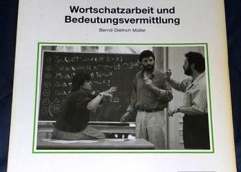 Wortschatzarbeit und Bedeutungsvermittlung - Bernd-Dietrich Müller