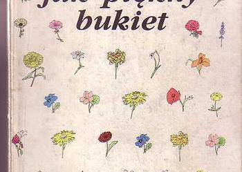 (3255) DZIAŁKA JAK PIĘKNY BUKIET - IZABELA KILJAŃSKA