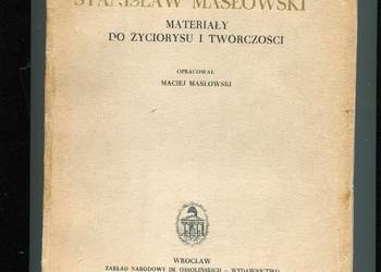 Stanisław Masłowski materiały do życiorysu i twórczości