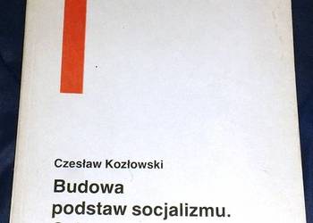 Budowa podstaw socjalizmu. 1949-1954 - Czesław Kozłowski