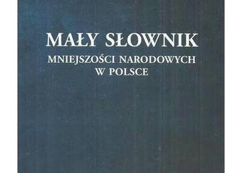 Mały słownik mniejszości narodowych w Polsce
