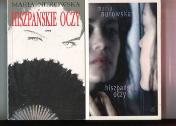 Hiszpańskie oczy - Maria Nurowska 2 wydania