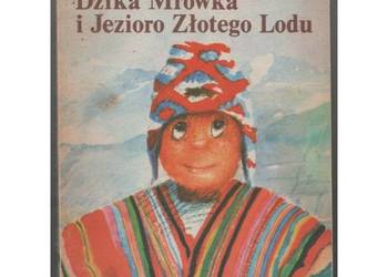 Dzika Mrówka i Jezioro Złotego Lodu - Perepeczko Andrzej