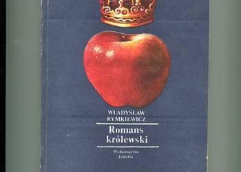Romans królewski - Władysław Rymkiewicz Romans królewski - Władysław Rymkiewicz