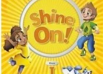 Shine On! 1 Podręcznik i ćwiczenia OXFORD