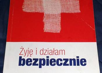 Żyję i działam bezpiecznie - Jarosław Słoma, Grzegorz Zając