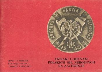 OZNAKI I ODZNAKI POLSKICH SIŁ ZBROJNYCH NA ZACHODZIE CZ. I