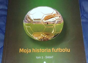 Moja historia futbolu. Tom 1. Świat - Stefan Szczepłek
