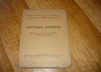 Ustawa Wodna-przepisy wykonwcze i związkowe 1937