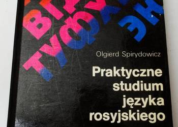 PRAKTYCZNE STUDIUM JĘZYKA ROSYJSKIEGO - SPIRYDOWICZ O.