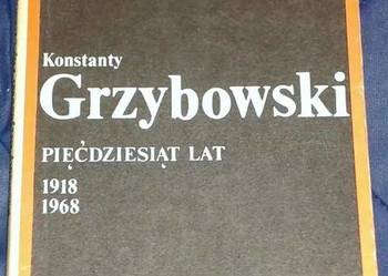 Pięćdziesiąt lat 1918 -1968 - Konstanty Grzybowski