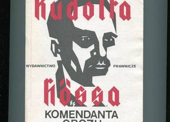 Autobiografia Rudolfa Hossa komendanta obozu oświęcimskiego