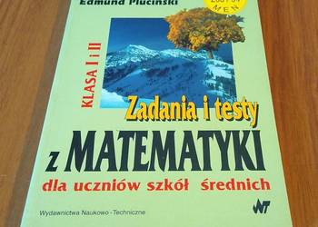 Zadania i testy z matematyki dla uczniów szkół średnich Gdowski Pluciński Zadania i testy z matematyki dla uczniów szkół średnich Gdowski Pluciński