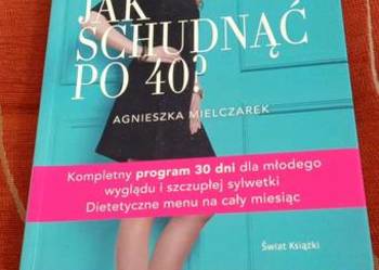 (30) Jak schudnąć po 40? Agnieszka Mielczarek