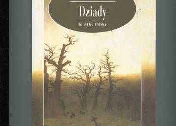 Dziady cz.I,II III ,IV - Adam Mickiewicz