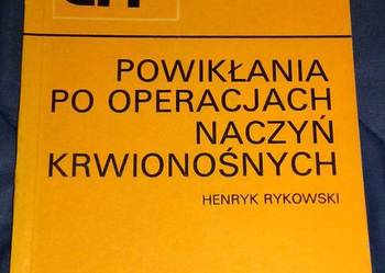 Powikłania po operacjach naczyń krwionośnych - H. Rykowski