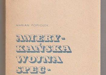 (7635) AMERYKAŃSKA WOJNA SPECJALNA – MARIAN POPIOŁEK