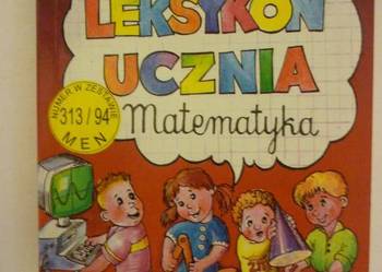 LEKSYKON UCZNIA MATEMATYKA - EWA KOWALIK