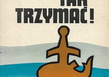 Tak trzymać - t.1 - S. Fleszarowa-Muskat.