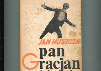 Pan Gracjan i inni - Jan Huszcza