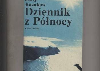 Dziennik z Północy - Jurij  Kazakow