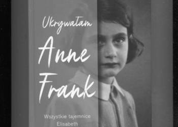 Ukrywałam Anne Frank - Joop van Wijk-Voskuijl Jeroen De Bruyn