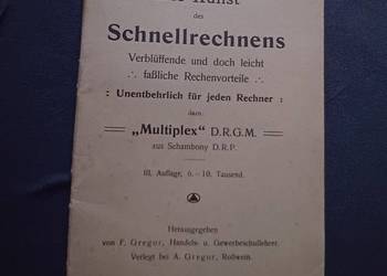 Die Kunst des Schnellrechnens. Multiplex DRGM. A. Gregor - Rosswein,, 1911