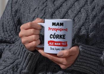Kubek prezent od rodziców „Mam przepiękną córkę, ale mam też broń, łopatę."